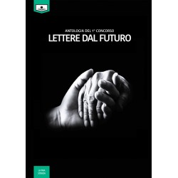 Lettere dal futuro - antologia di racconti dal I° concorso letterario - ebook